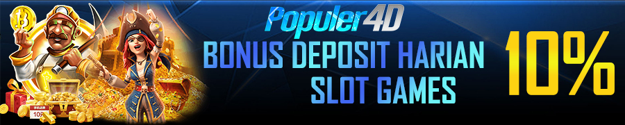 BONUS DEPOSIT HARIAN SLOT 10% POPULER4D